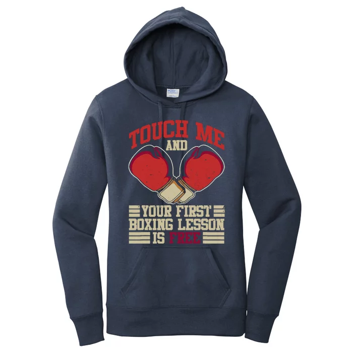 Touch Me And Your First Boxing Lesson Is Free Boxing Day Women's Pullover Hoodie