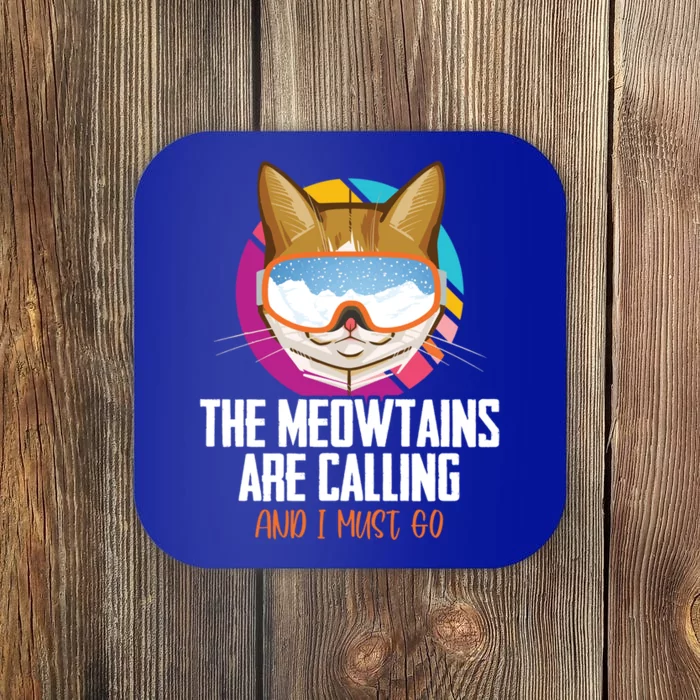 The Meowtains Are Calling And I Must Go Cat Ski Snowboarder Gift Coaster