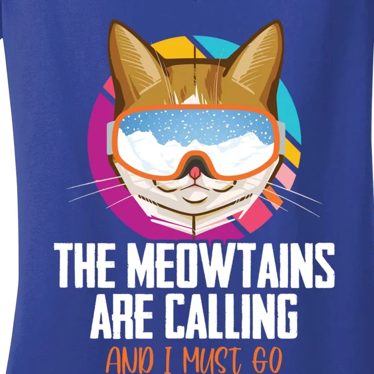 The Meowtains Are Calling And I Must Go Cat Ski Snowboarder Gift Women's V-Neck T-Shirt