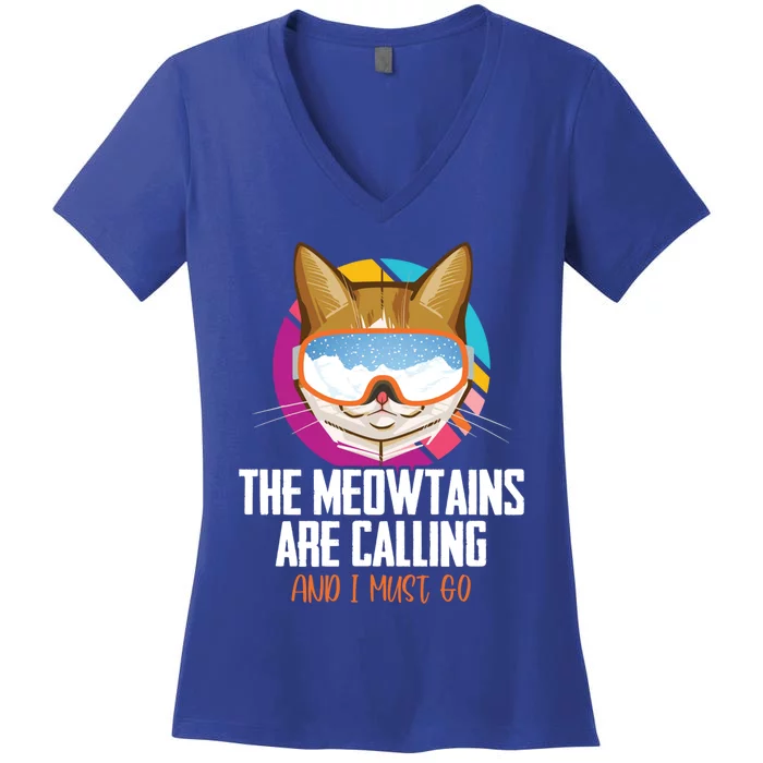 The Meowtains Are Calling And I Must Go Cat Ski Snowboarder Gift Women's V-Neck T-Shirt