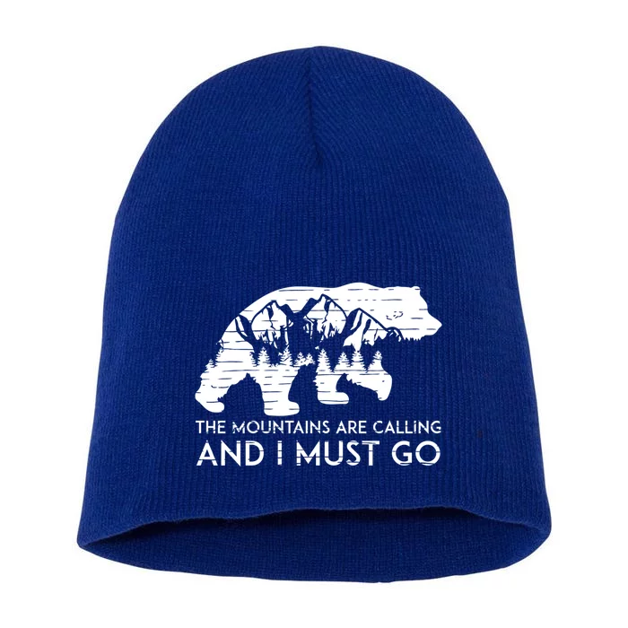 The Mountains Are Calling And I Must Go Great Smoky Mountain Cute Gift Short Acrylic Beanie