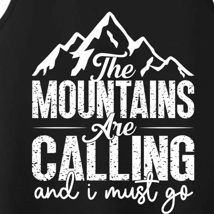 The Mountains Are Calling And I Must Go Funny Mountaineering Gift Performance Tank