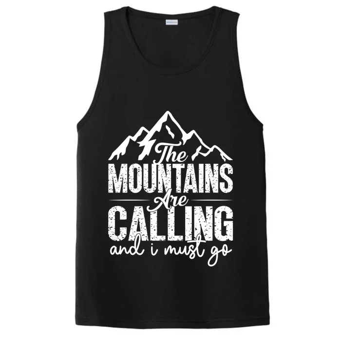 The Mountains Are Calling And I Must Go Funny Mountaineering Gift Performance Tank