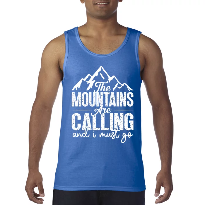 The Mountains Are Calling And I Must Go Funny Mountaineering Gift Tank Top