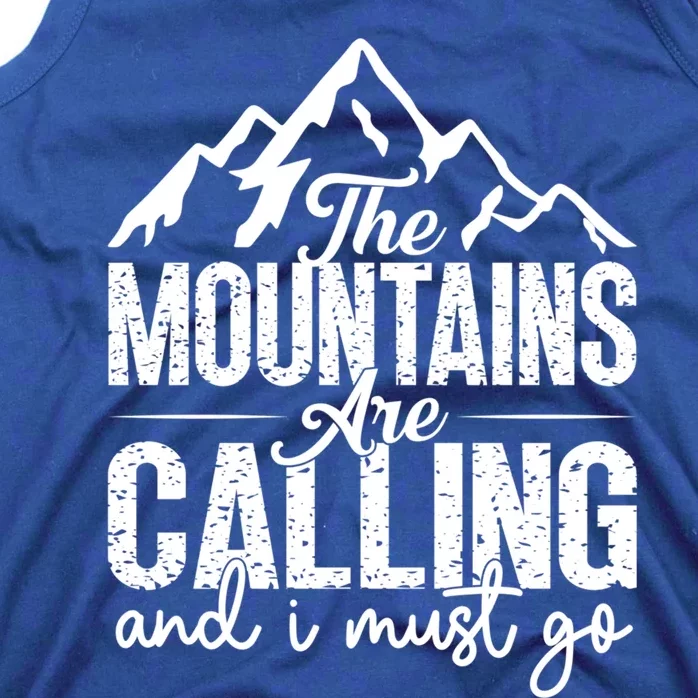 The Mountains Are Calling And I Must Go Funny Mountaineering Gift Tank Top