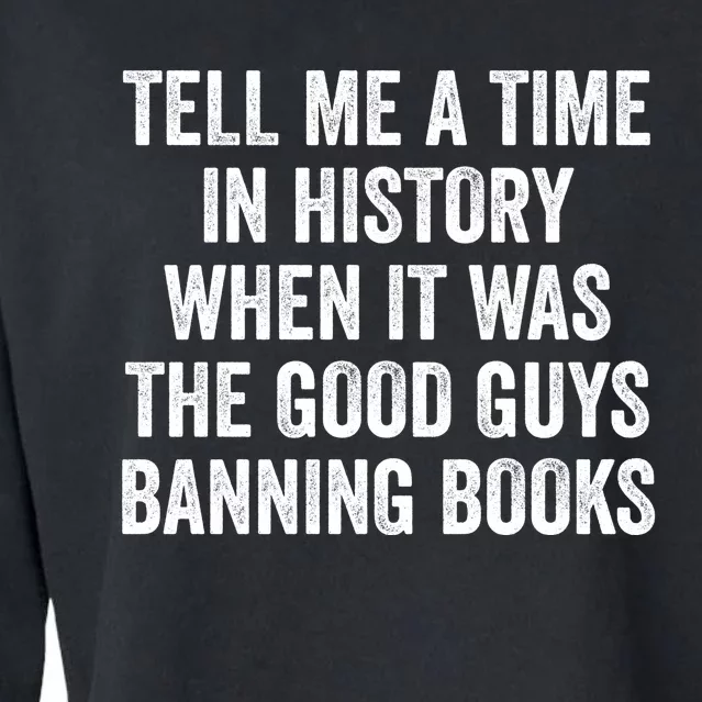 Tell Me A Time In History When It Was The Good Guys Banning Books Cropped Pullover Crew