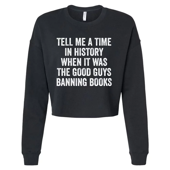 Tell Me A Time In History When It Was The Good Guys Banning Books Cropped Pullover Crew