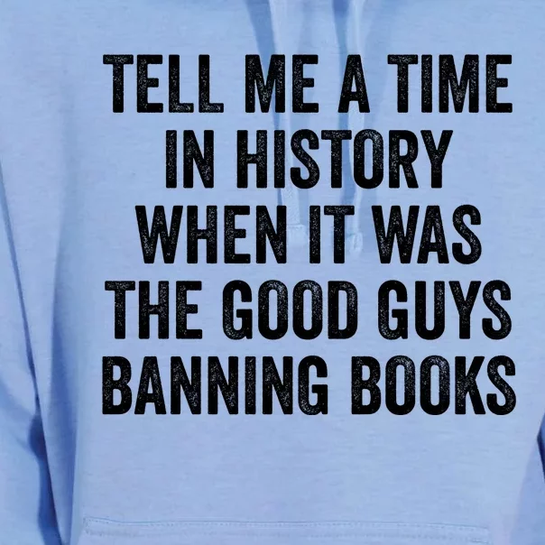 Tell Me A Time In History When It Was The Good Guys Banning Books Unisex Surf Hoodie