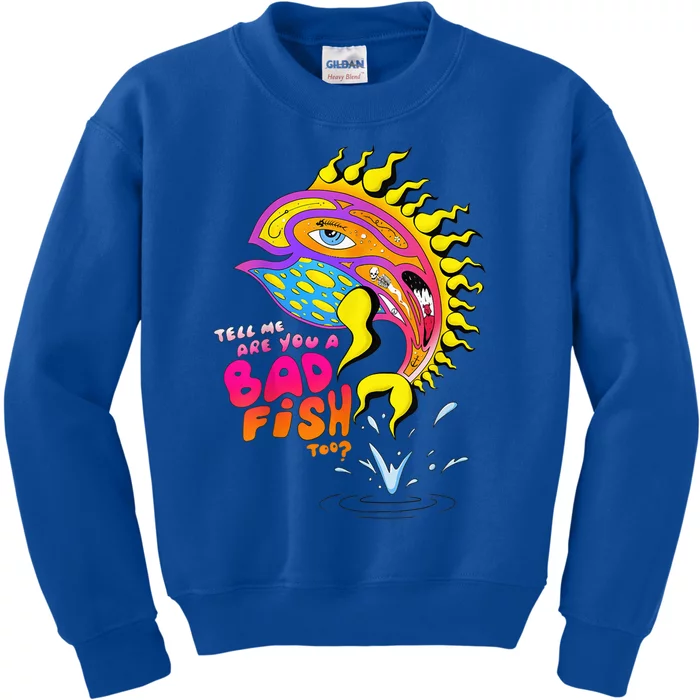 Tell Me Are You A Badfish Too? Funny Color Fish Summer Kids Sweatshirt