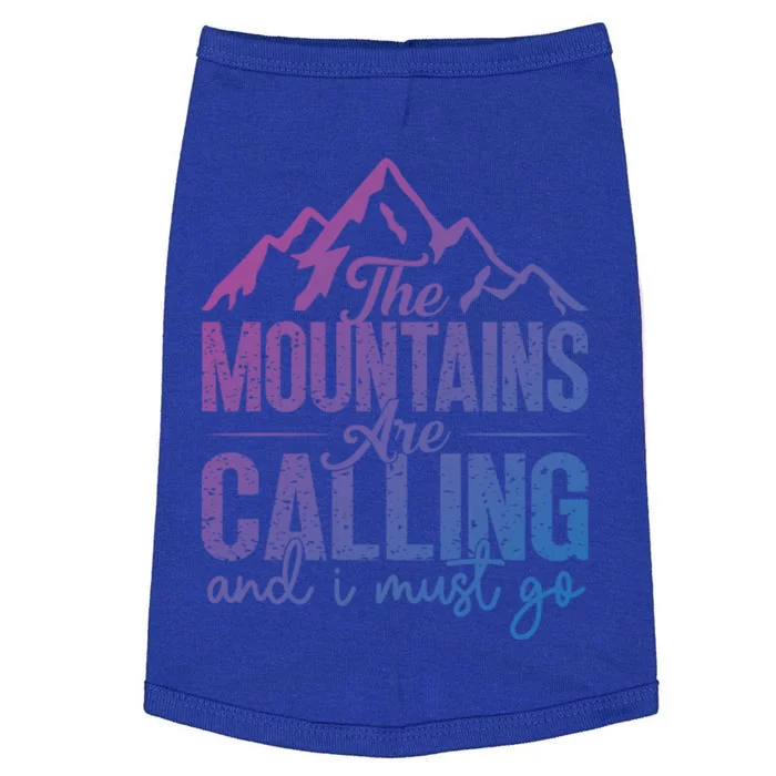 The Mountains Are Calling And I Must Go Funny Mountaineering Gift Doggie Tank