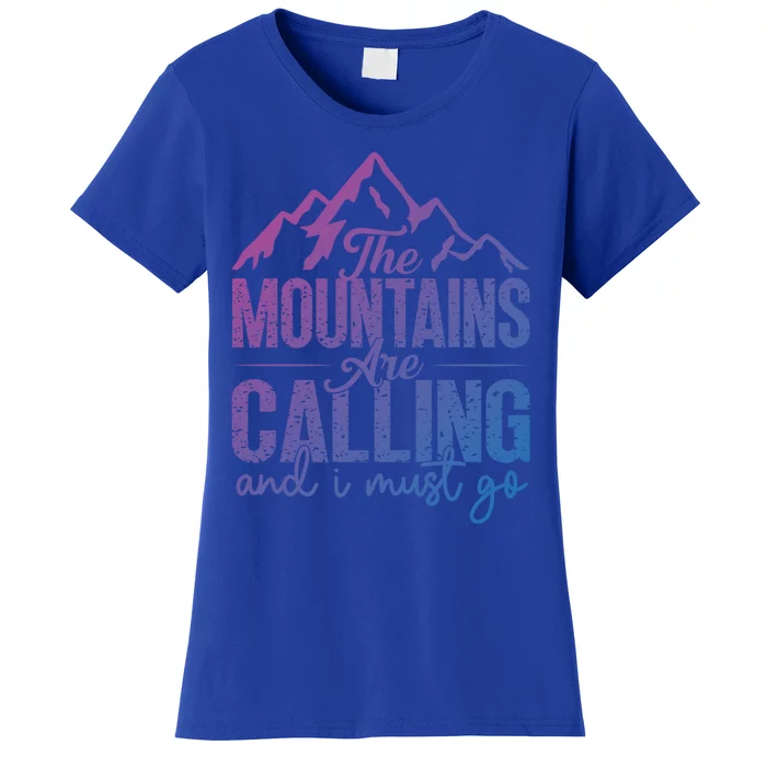 The Mountains Are Calling And I Must Go Funny Mountaineering Gift Women's T-Shirt