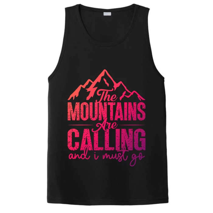 The Mountains Are Calling And I Must Go Funny Mountaineering Gift Performance Tank