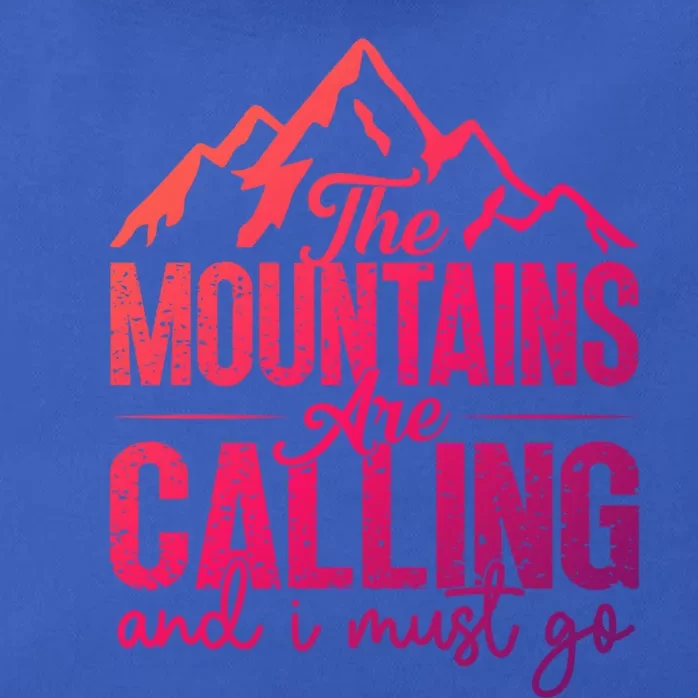 The Mountains Are Calling And I Must Go Funny Mountaineering Gift Zip Tote Bag