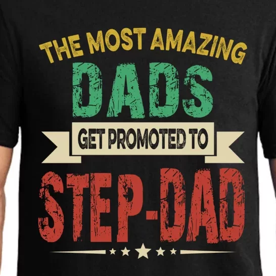 The Most Amazing Dads Get Promoted To Stepdad Father Day Cool Gift Pajama Set