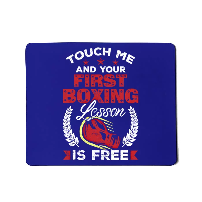 Touch Me And Your First Boxing Lesson Is Free Gift Mousepad