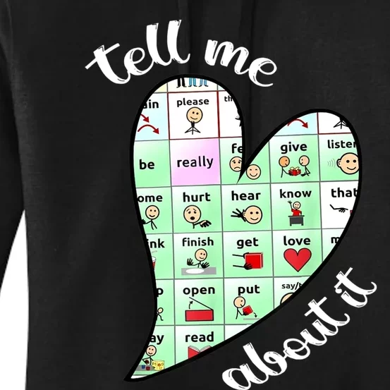 Tell Me About It Speech Pathology Aac Sped Teacher Women's Pullover Hoodie