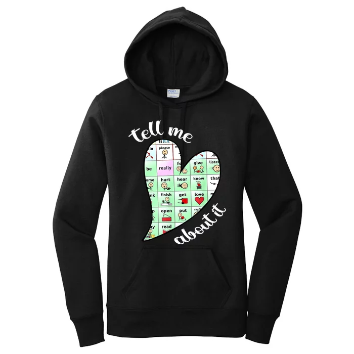 Tell Me About It Speech Pathology Aac Sped Teacher Women's Pullover Hoodie