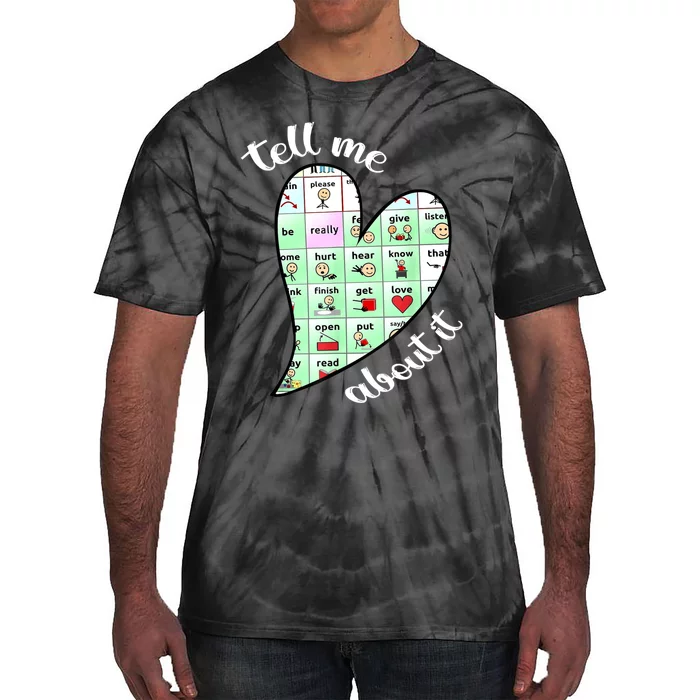 Tell Me About It Speech Pathology Aac Sped Teacher Tie-Dye T-Shirt