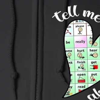 Tell Me About It Speech Pathology Aac Sped Teacher Full Zip Hoodie