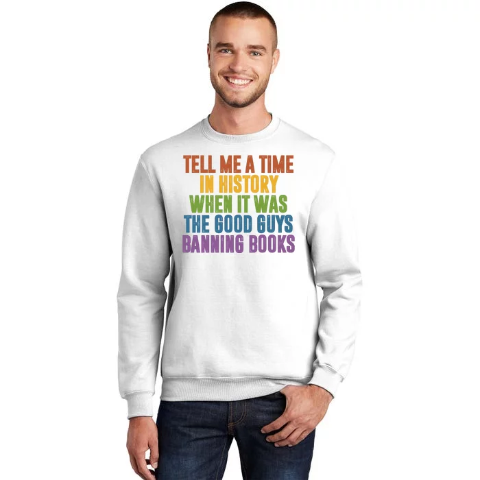 Tell Me A Time In History When It Was The Good Guys Banning Books Sweatshirt