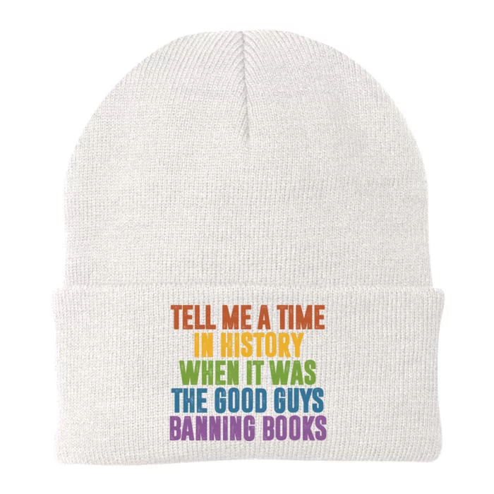 Tell Me A Time In History When It Was The Good Guys Banning Books Knit Cap Winter Beanie