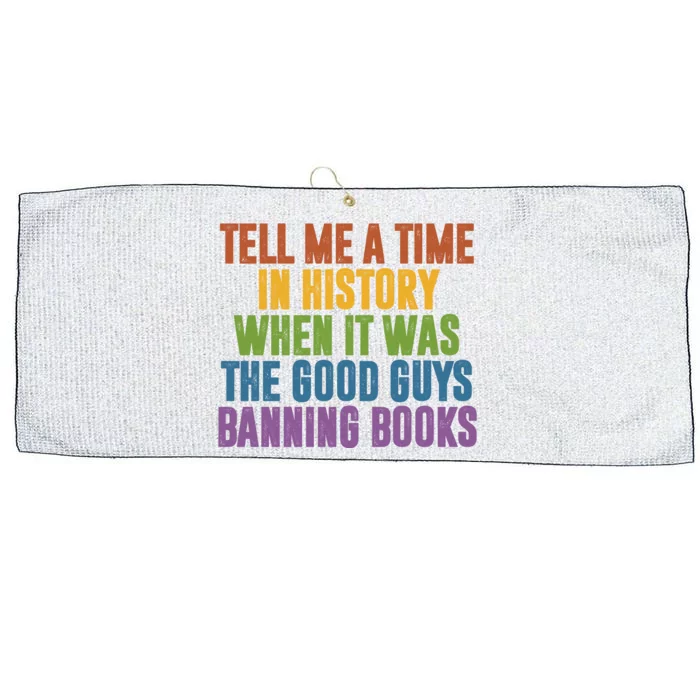 Tell Me A Time In History When It Was The Good Guys Banning Books Large Microfiber Waffle Golf Towel