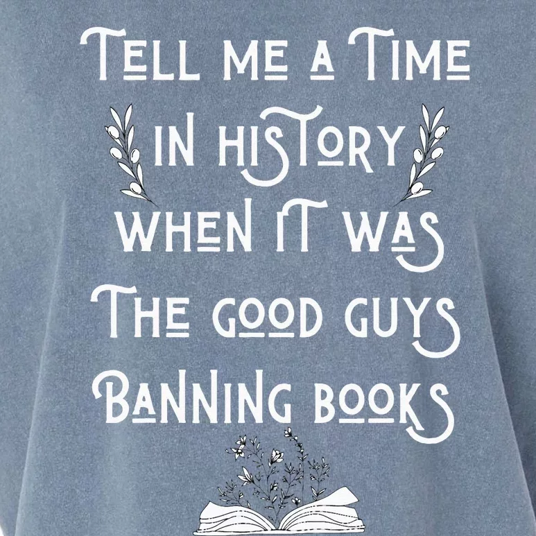 Tell Me A Time In History When It Was Good Guys Banning Book Garment-Dyed Women's Muscle Tee