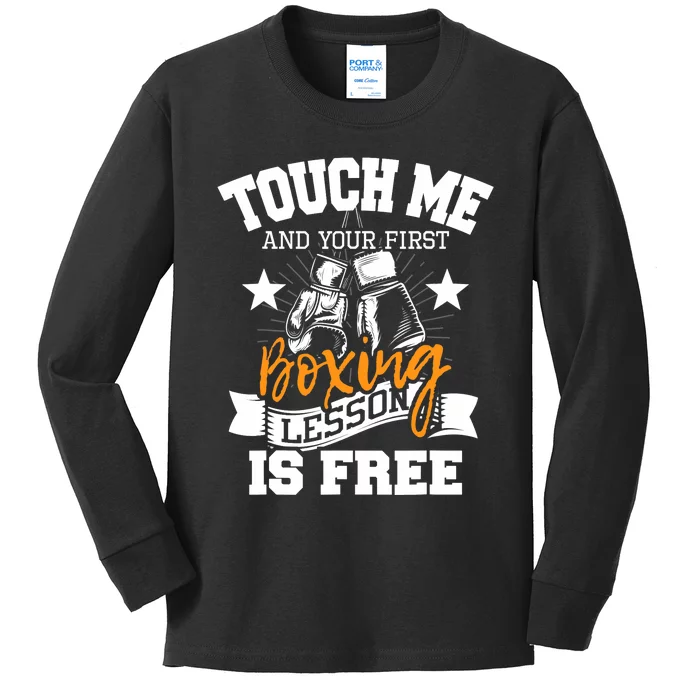 Touch Me And Your First Boxing Lesson Is Free Gym Boxer Kids Long Sleeve Shirt