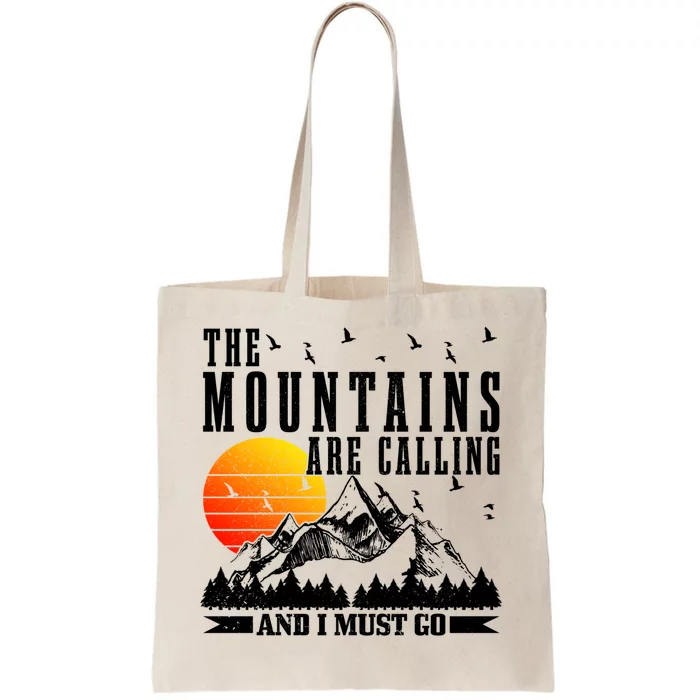 The Mountains Are Calling I Must Go Hiking Camping Climbing Gift Tote Bag