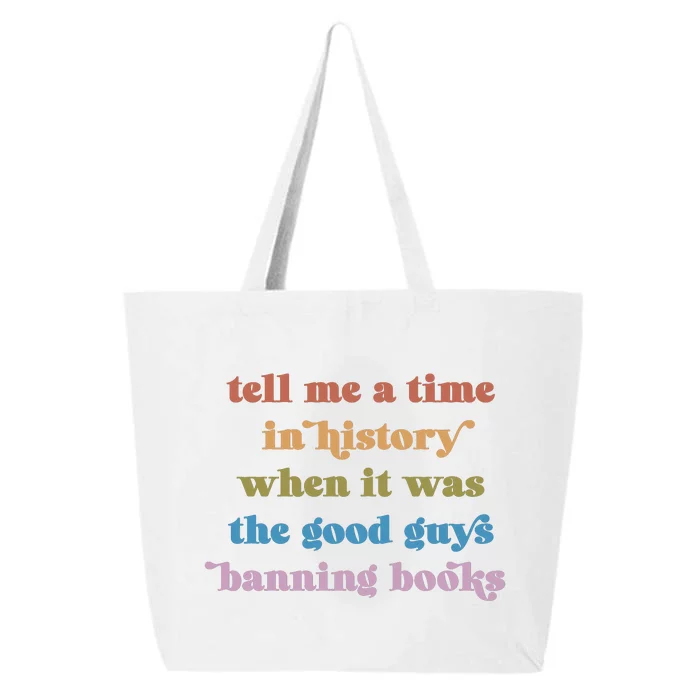 Tell Me A Time In History When It Was The Good Guys Banning Books 25L Jumbo Tote