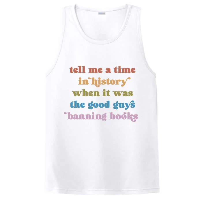 Tell Me A Time In History When It Was The Good Guys Banning Books Performance Tank