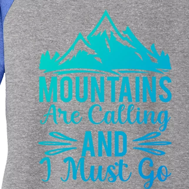 The Mountains Are Calling Me And I Must Go Mountain Gift Women's Tri-Blend 3/4-Sleeve Raglan Shirt