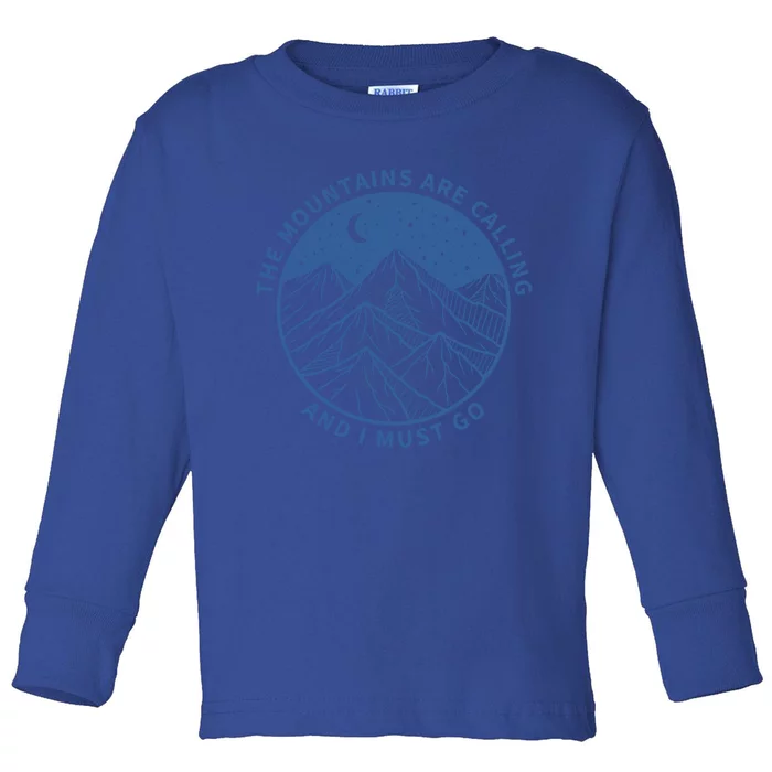 The Mountains Are Calling And I Must Go Cool Hiking Climbing Funny Gift Toddler Long Sleeve Shirt