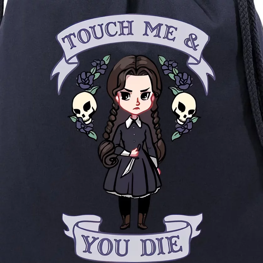 Touch Me And You Die Cute Wednesday For Lover Trending Drawstring Bag