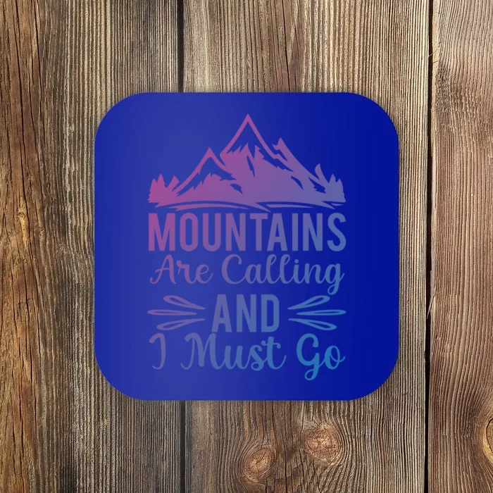 The Mountains Are Calling Me And I Must Go Mountain Gift Coaster