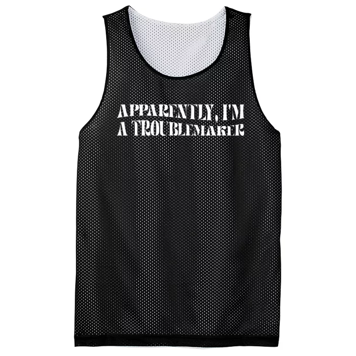 Trouble Maker Apparently IM A Troublemaker Funny Sarcastic Mesh Reversible Basketball Jersey Tank