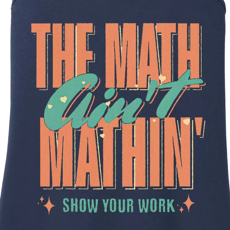 The Math AinT Mathin Show Your Work Back To School Ladies Essential Tank