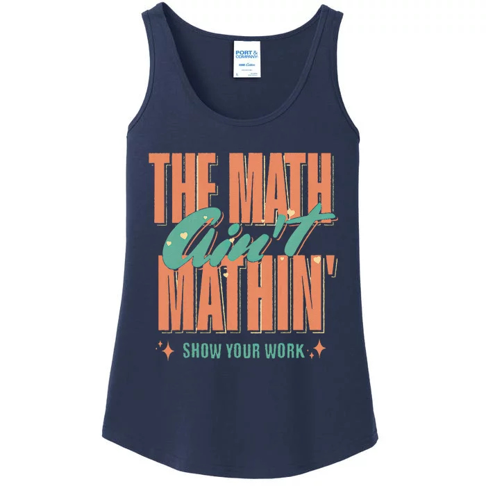 The Math AinT Mathin Show Your Work Back To School Ladies Essential Tank