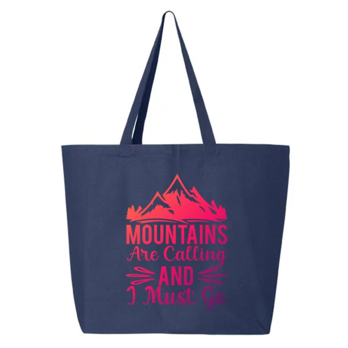 The Mountains Are Calling Me And I Must Go Mountain Gift 25L Jumbo Tote