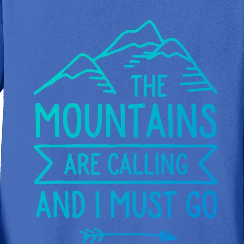 The Mountains Are Calling And I Must Go Cool Gift Kids Long Sleeve Shirt