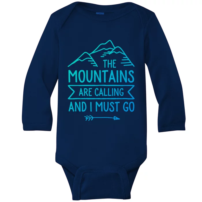 The Mountains Are Calling And I Must Go Cool Gift Baby Long Sleeve Bodysuit