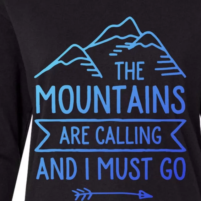 The Mountains Are Calling And I Must Go Cool Gift Womens Cotton Relaxed Long Sleeve T-Shirt