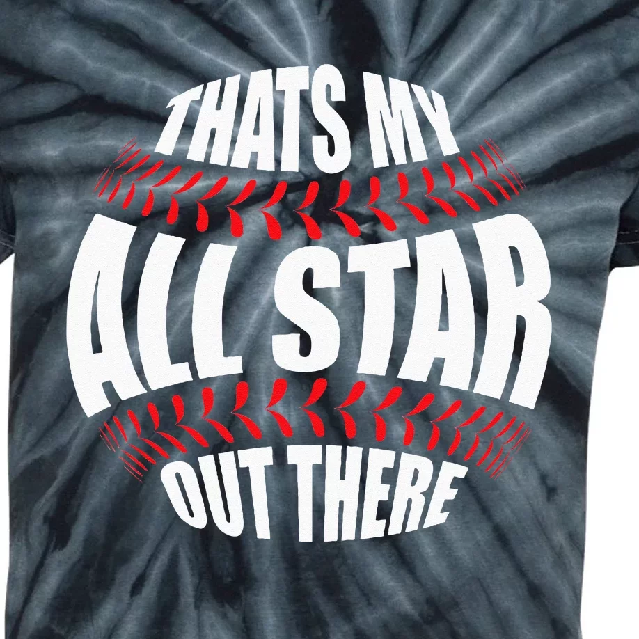 Thats My All Star Out There Baseball Player Mom Dad Cute Kids Tie-Dye T-Shirt