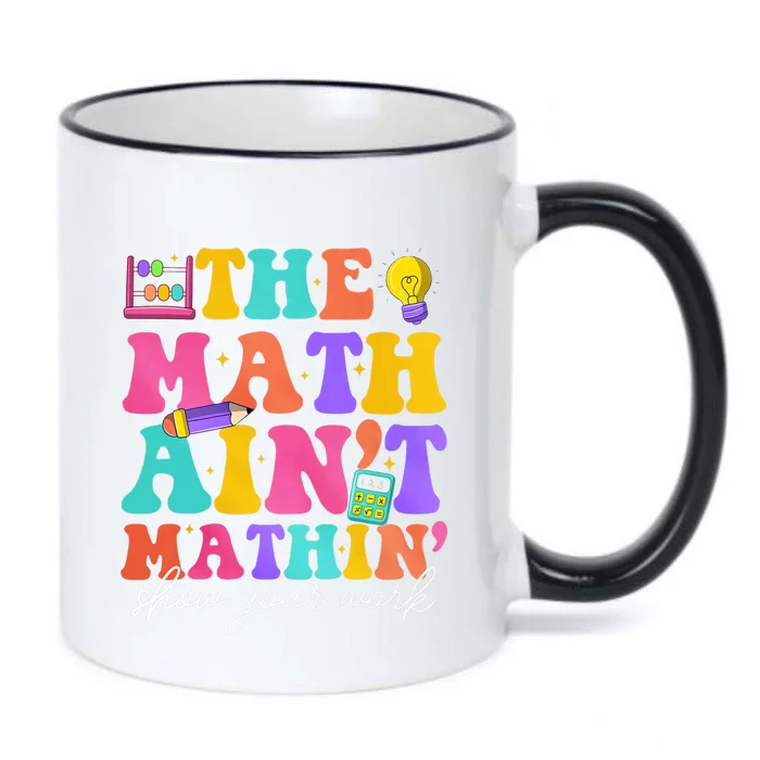 The Math AinT Mathin Math Teachers Teacher Crew Black Color Changing Mug