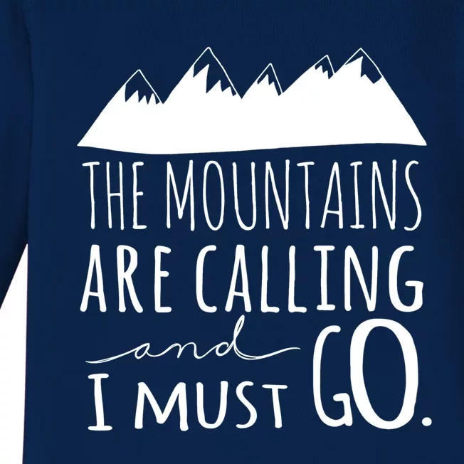 The Mountains Are Calling And I Must Go Great Gift Baby Long Sleeve Bodysuit