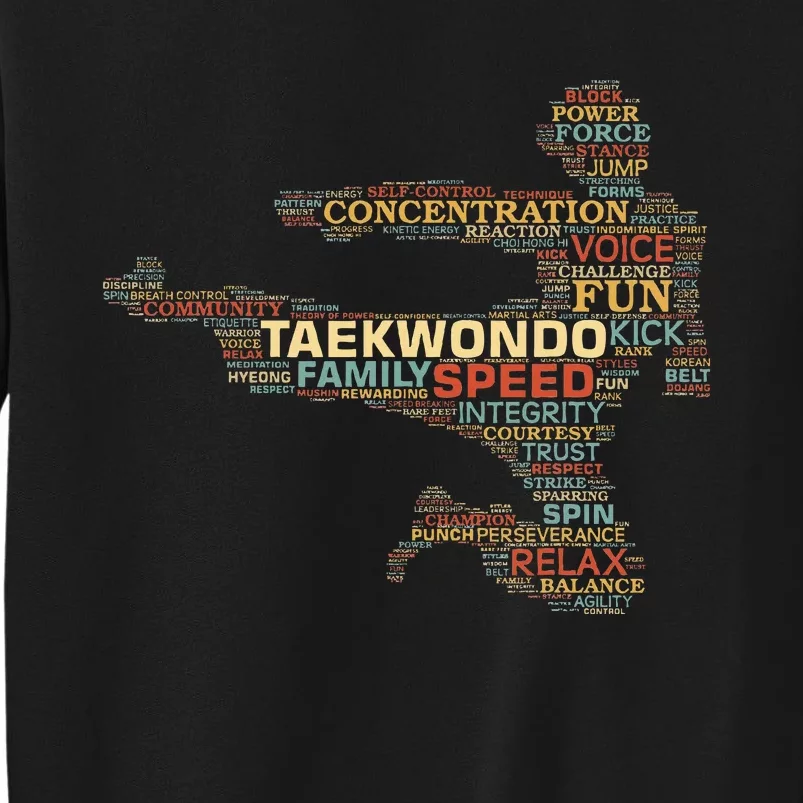 Taekwondo Martial Arts Fighter Tae Kwon Do Words Kicking Tall Sweatshirt