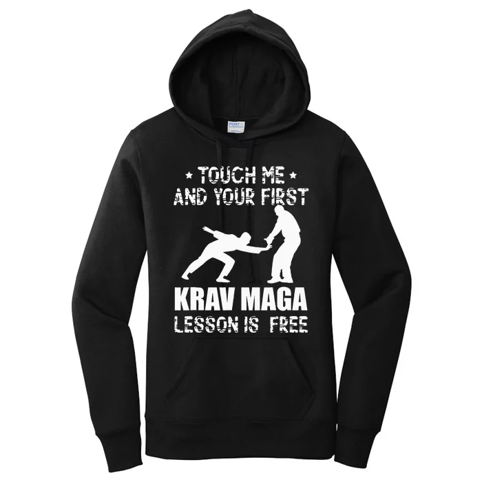 Touch me and your First Krav Maga Lesson is free Fighting Women's Pullover Hoodie