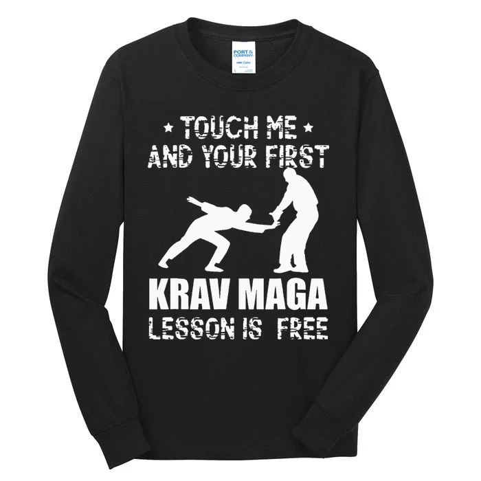 Touch me and your First Krav Maga Lesson is free Fighting Tall Long Sleeve T-Shirt