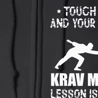 Touch me and your First Krav Maga Lesson is free Fighting Full Zip Hoodie