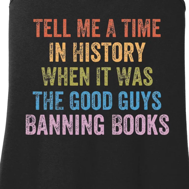 Tell Me A Time In History When It Was Good Guys Banning Book Ladies Essential Tank